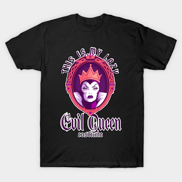 This is my lazy Evil Queen costume x Halloween Costume Idea T-Shirt by PauLeeArt